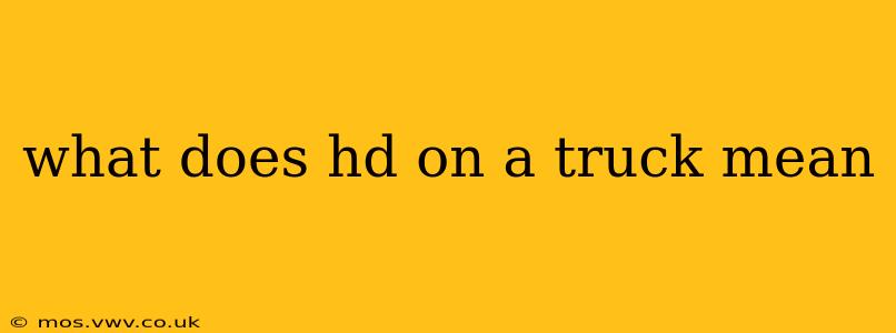 what does hd on a truck mean
