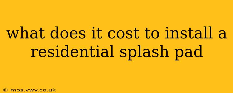 what does it cost to install a residential splash pad