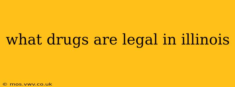 what drugs are legal in illinois