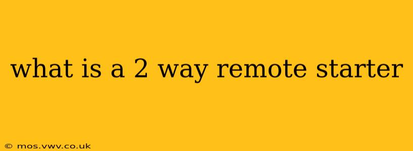 what is a 2 way remote starter