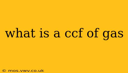 what is a ccf of gas