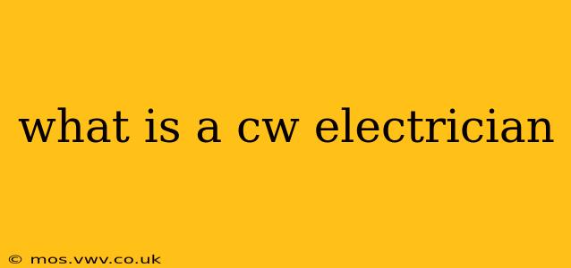 what is a cw electrician