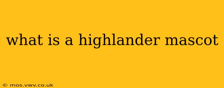 what is a highlander mascot