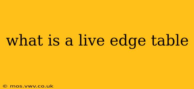 what is a live edge table