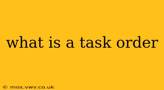 what is a task order