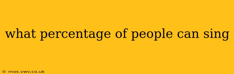 what percentage of people can sing