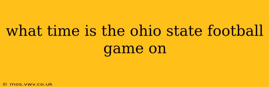 what time is the ohio state football game on