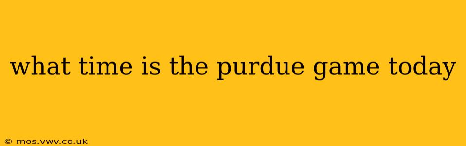 what time is the purdue game today