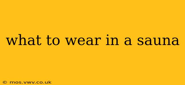 what to wear in a sauna