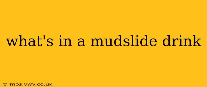 what's in a mudslide drink
