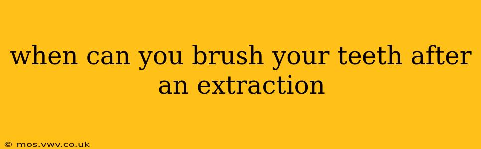 when can you brush your teeth after an extraction