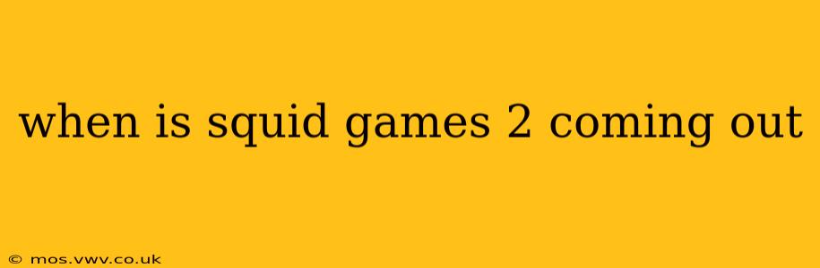 when is squid games 2 coming out