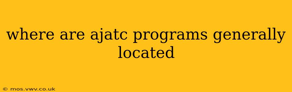 where are ajatc programs generally located