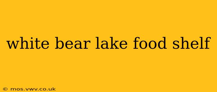 white bear lake food shelf