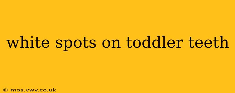 white spots on toddler teeth