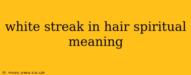 white streak in hair spiritual meaning