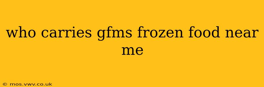 who carries gfms frozen food near me