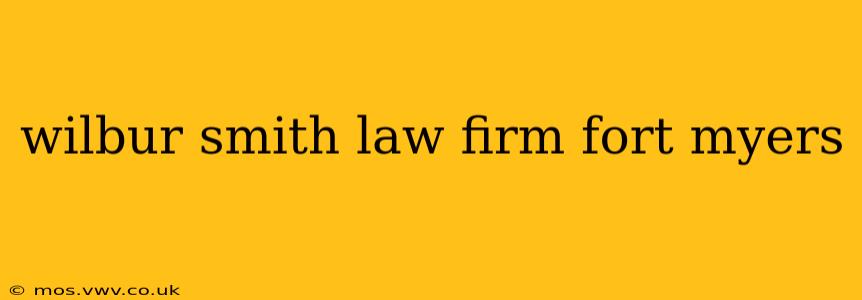 wilbur smith law firm fort myers