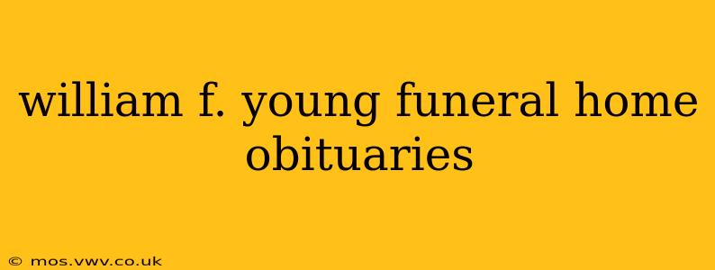 william f. young funeral home obituaries