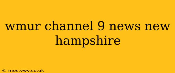 wmur channel 9 news new hampshire