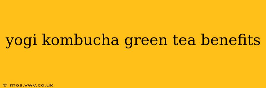 yogi kombucha green tea benefits