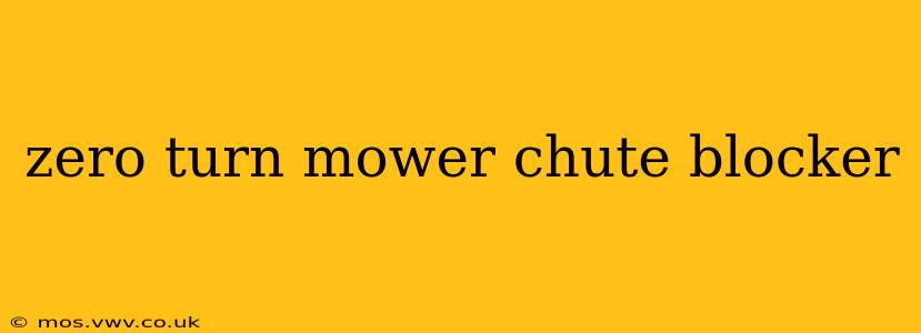 zero turn mower chute blocker