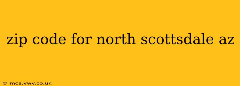 zip code for north scottsdale az